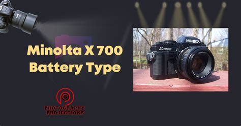 Minolta X 700 Battery Type: Know The Best Options. » Photography ...