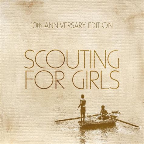 ALBUM REVIEW: SCOUTING FOR GIRLS – SCOUTING FOR GIRLS 10TH ANNIVERSARY EDITION | Welcome to UK ...