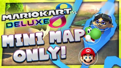 Mario Kart 8 Deluxe: Mini Map ONLY Challenge! - YouTube