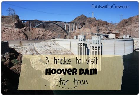 3 tricks to visit Hoover Dam for free - Points with a Crew