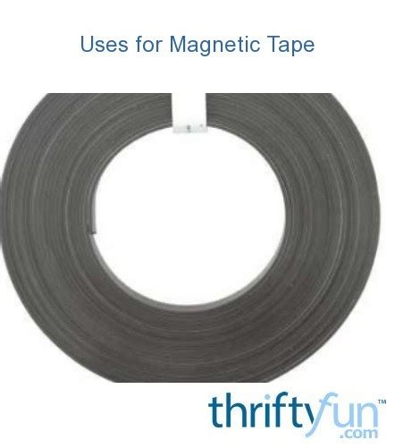 Uses for Magnetic Tape | ThriftyFun