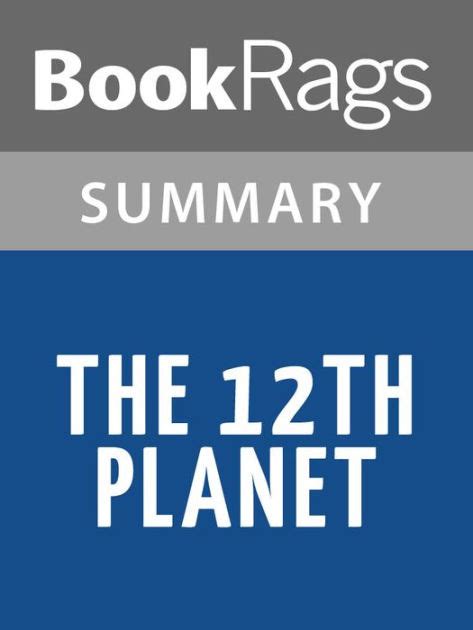 The 12th Planet by Zecharia Sitchin Summary & Study Guide by BookRags | eBook | Barnes & Noble®