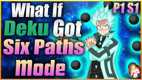 What If Deku Got Six Paths Mode| Season 1 Part 1| My Hero Academia X ...