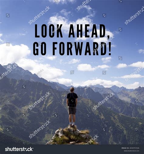 Inspirational Quotes Look Ahead Go Forward Stock Photo 2034757226 | Shutterstock