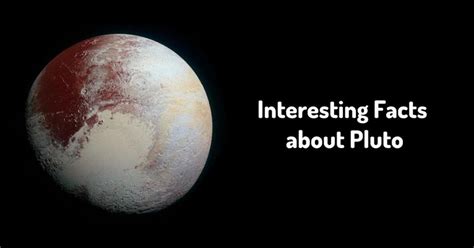 Pluto The Dwarf Planet Facts