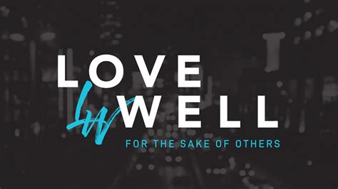 Love Well - River Pointe Church