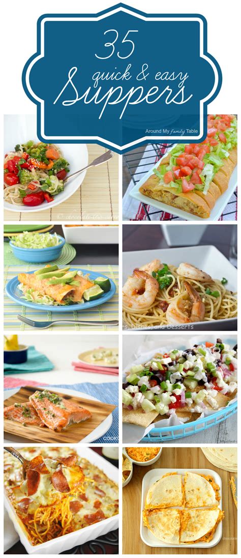 35 Quick and Easy Supper Ideas - Around My Family Table