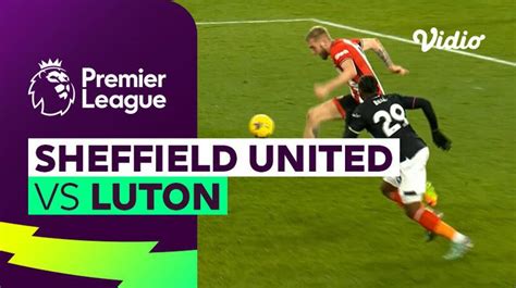 Sheffield United vs Luton - Mini Match | Premier League 23/24 | Vidio