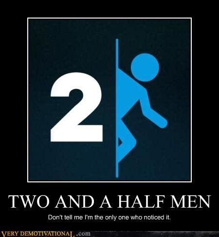 TWO AND A HALF MEN - Very Demotivational - Demotivational Posters ...