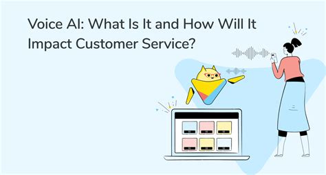 Voice AI: What Is It and How Will It Impact Customer Service?