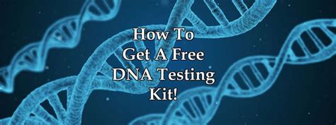 How To Get A Free DNA Testing Kit? - The Genealogy Guide