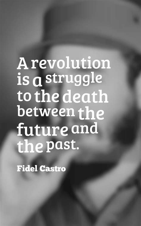 25 Inspirational Fidel Castro Quotes On Revolution