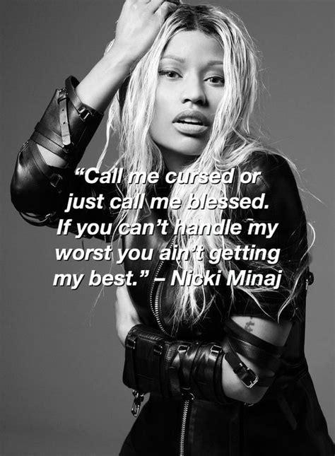 nicki minaj quotes. “Call me cursed or just call me blessed. If you can’t ha... | Nicki minaj ...