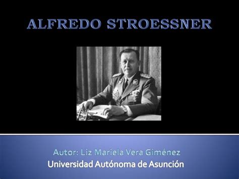 Alfredo Stroessner Quotes. QuotesGram