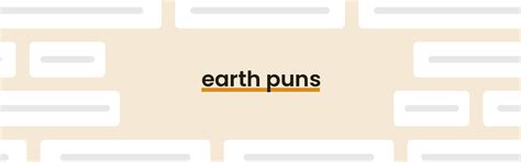 Earth Puns - Best Earth Puns for 2024 - PunPress