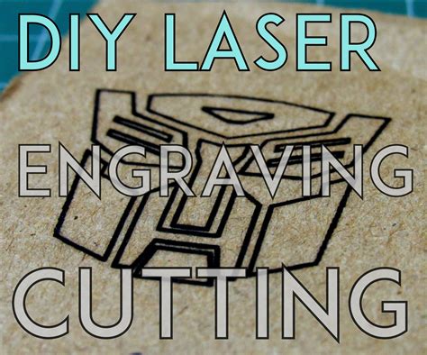 DIY LASER Engraving/Cutting for Dummies : 9 Steps - Instructables