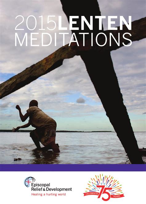 75th Anniversary Lenten Meditations by Episcopal Relief & Development ...