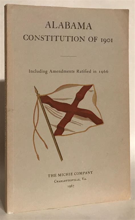 ALABAMA CONSTITUTION OF 1901 Including Amendments Ratified in 1966 ...