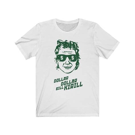 Dollar Dollar Bill Kirill T-Shirt - newgraphictees.com Dollar Dollar ...