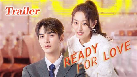 🔥Official Trailer🔥 Ready For Love? (He ChangXi, Ju KeEr) - YouTube