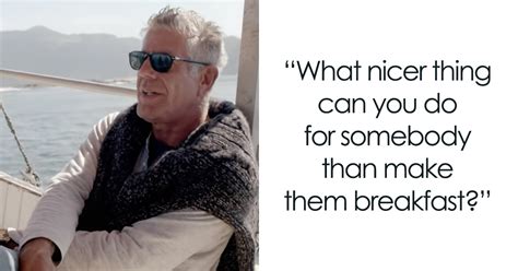 90 Anthony Bourdain Quotes To Make Your Life Adventurous | Bored Panda