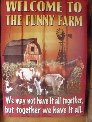 Farm Signs And Funny Quotes. QuotesGram