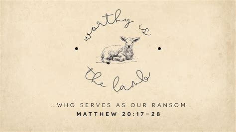 Sermon Series - Worthy Is the Lamb — Bethany Lutheran Church