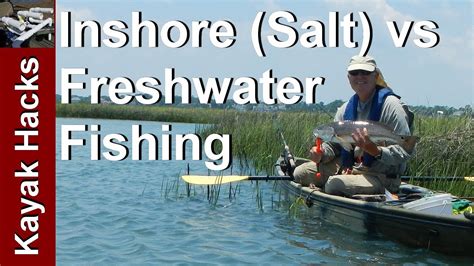 Inshore Saltwater Kayak Fishing vs Freshwater Fishing - Basic Inshore ...