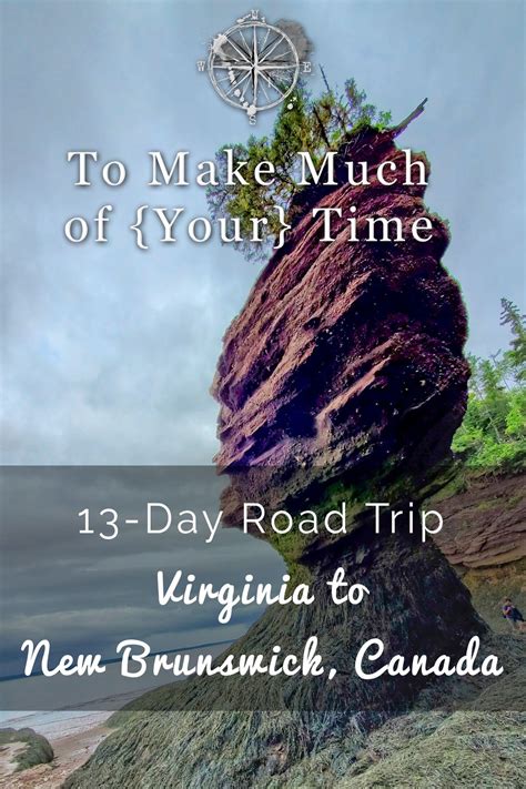 Trip Overview - New Brunswick Road Trip - 13 Days from Virginia to New ...