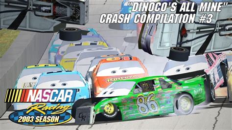 "Dinoco's All Mine" Crash Compilation #3 | NASCAR Racing 2003 Season