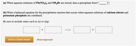 SOLVED: (a) When aqueous solutions of Pb(NO3)2 and NH4Br are mixed, does a precipitate form? (b ...