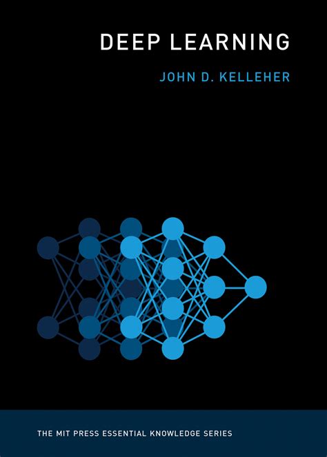 Deep Learning by John D. Kelleher - Penguin Books Australia