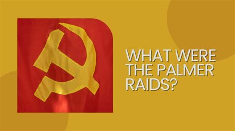 What Were the Palmer Raids? - The Red Scare of 1919-20