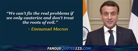 Emmanuel Macron Quotes on People, World, Work and Greatness