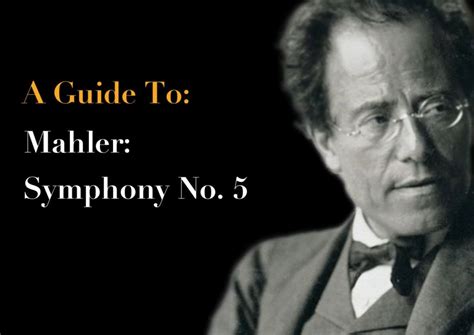 Mahler – Symphony No. 5 – A Beginners Guide