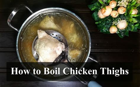 How to Boil Chicken Thighs - 12 Easy Steps - How-to-Boil.com