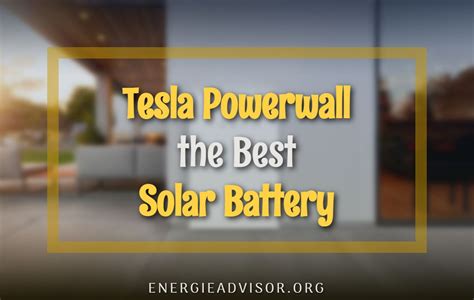 Is Tesla Powerwall the Best Solar Battery on the Market?