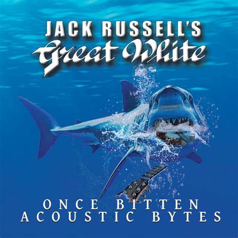 ALBUM REVIEW: Jack Russell's Great White - Once Bitten Acoustic Bytes ...