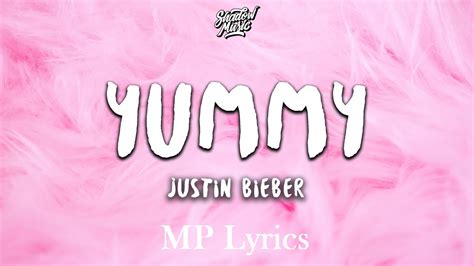 Yummy Justin Bieber Lyrics | [Justin Bieber] Yummy Lyrics - MpLyrics