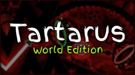 Tartarus | GD World Edition #51 - YouTube