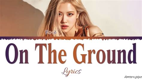 ROSÉ On The Ground Lyrics (로제 On The Ground 가사) - YouTube