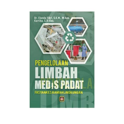 Pengelolaan Limbah Medis Padat FASYANKES Ramah Lingkungan | Lazada ...