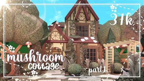 cottagecore mushroom house / cottage 37k - part 1 - exterior- || Roblox , Bloxburg || | Cottage ...