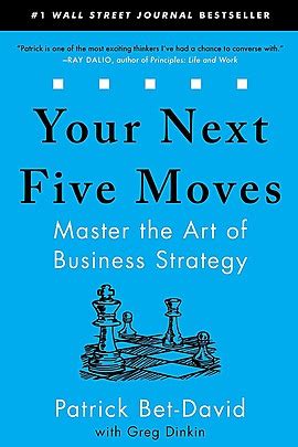 Your Next Five Moves: Master the Art of Business Strategy - Book