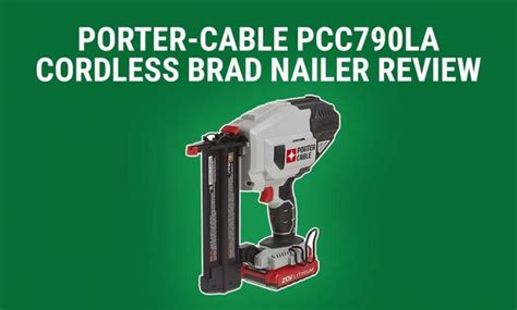 PORTER-CABLE PCC790LA Review (18-Gauge Cordless Brad Nailer) - ToolsGearLab