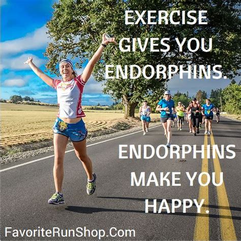 EXERCISE GIVES YOU ENDORPHINS. ENDORPHINS MAKE YOU HAPPY. | Exercise, Running humor, Running ...