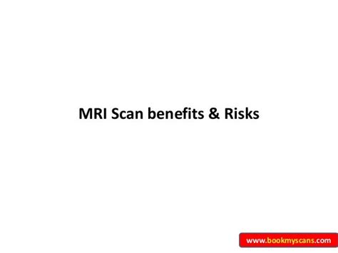 Mri scans-benefits-and-risks