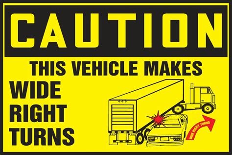 This Vehicle Makes Wide Right Turns OSHA Caution Safety Label LVHR610