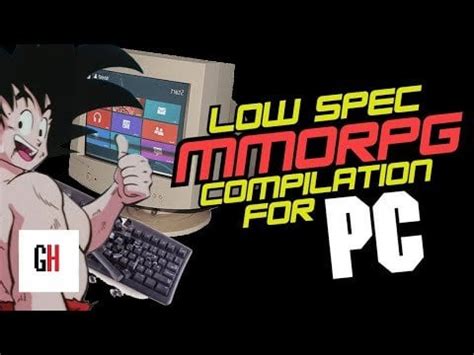 Low Spec MMORPG Compilation for PC #mmorpg #mmo #lowspecs #freetoplay ...