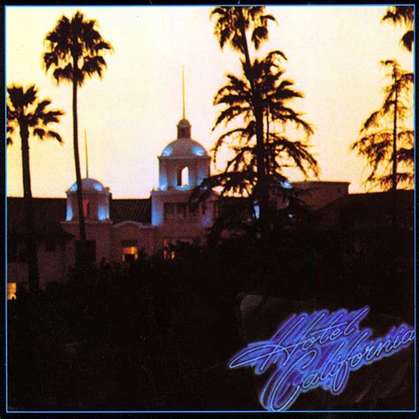 Classic Rock Covers Database: Eagles - Hotel California - Released Year ...